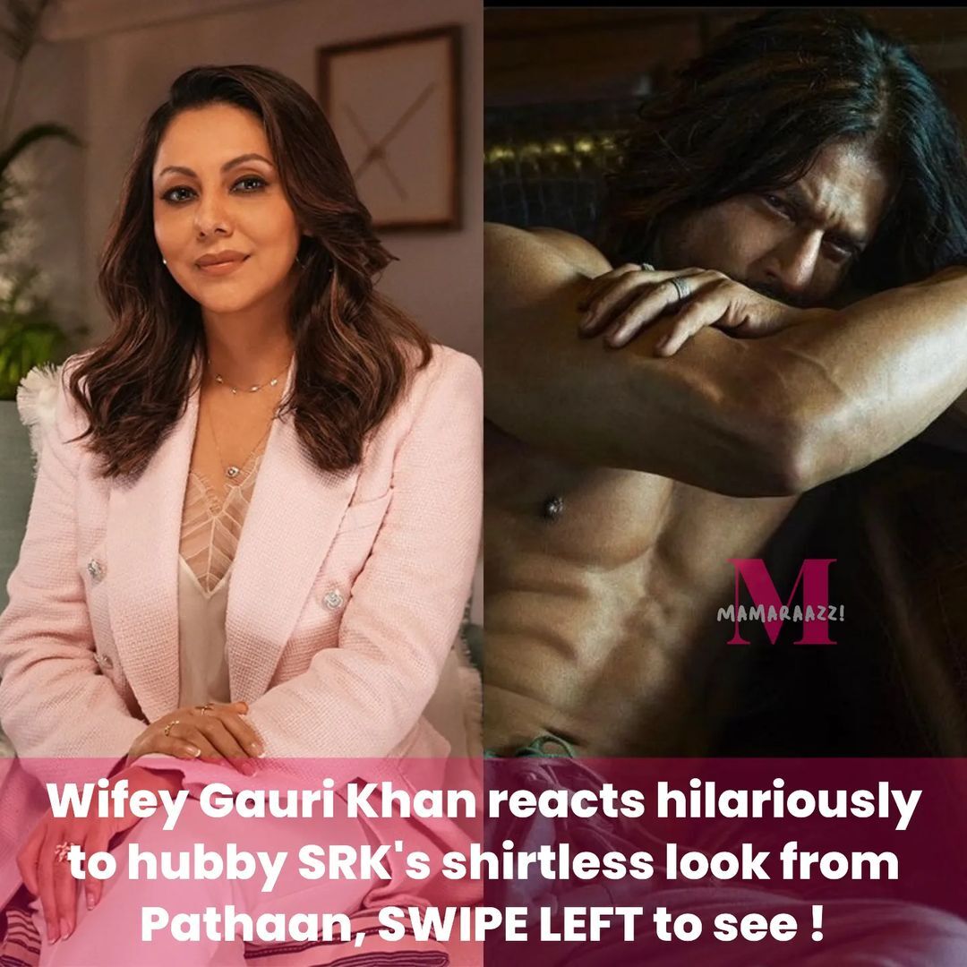 Wifey Gauri Khan Reacts Hilariously To Hubby Srks Shirtless Look From Pathaan Mamaraazzi 