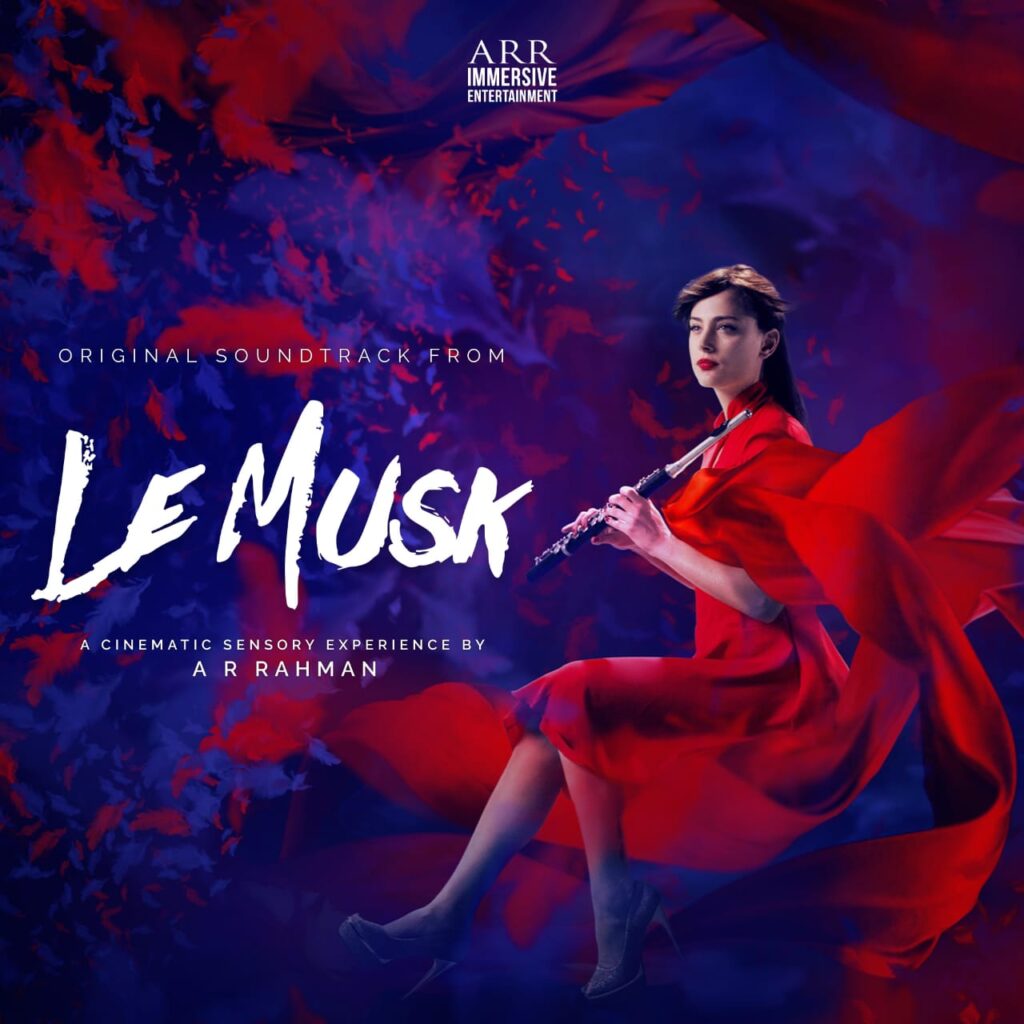 A.R. Rahman Unveils Highly Anticipated Soundtrack of His Immersive Film "Le Musk”