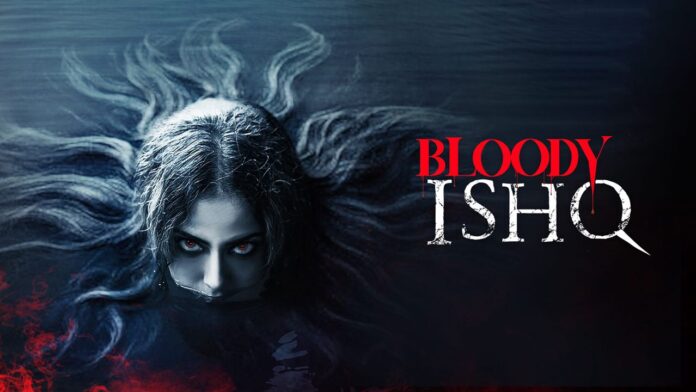 Star Gold presents the World TV Premiere of the Gripping-Horror thriller 'Bloody Ishq'