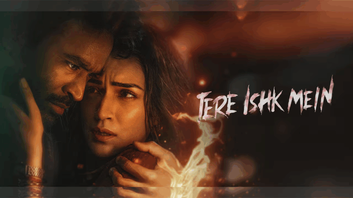 Dhanush, Kriti Sanon Tere Ishk Mein